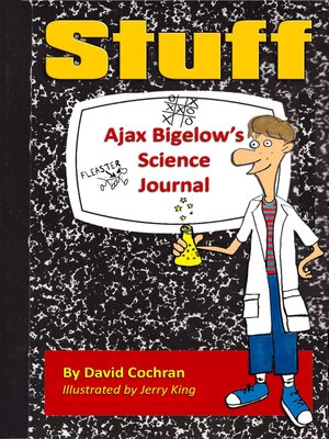 cover image of Ajax Bigelow's Science Journal--Stuff